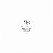 Front View : Mr K Edits - MAGICS IN THE AIR / COULD HEAVEN EVER BE LIKE THIS (12 INCH) - Most Excellent Unlimited / MXMRK2047