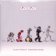 Front View : Carl Cox - ELECTRONIC GENERATIONS (2LP) - BMG / 405053880402