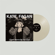Front View : Kate Fagan - I DONT WANNA BE TOO COOL (MILKY CLEAR LP) - Captured Tracks / 00156914