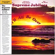 Front View : Supreme Jubilees - IT LL ALL BE OVER (ORANGE LP) - Light In The Attic / 00159495
