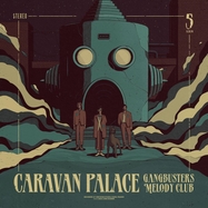 Front View : Caravan Palace - GANGBUSTERS MELODY CLUB (CD) - Mvka Music Limited / 505419774789