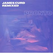Front View : James Curd - REMIXED - PRONTO / PRONTO011