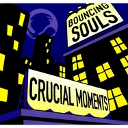 Front View : The Bouncing Souls - CRUCIAL MOMENTS (LP) - BMG Rights Mgmt GmbH / 405053847193