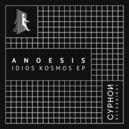 Front View : Anoesis - IDLE KOSMOS - Cyphon Recordings / CYPHN21