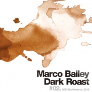Front View : Marco Bailey - DARK ROAST EP - MB Elektronics / MBElek020 B