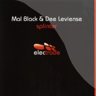 Front View : Mal Black & Dee Lievense - SPLINTER - Electrade002
