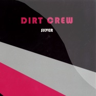 Front View : Dirt Crew - SILVER - My Best Friend / MBF12022