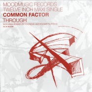 Front View : Common Factor - THROUGH / PHONIQUE / H.FI - Mood Music / Mood042