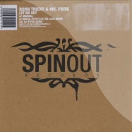 Front View : Born Tricky & Mr. Frisk - LET ME OUT - Spinout / 1REC011