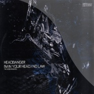 Front View : Headbanger - I M IN YOUR HEAD/NO LAW - THE 2008 REMIX - Rotterdam Records / rot103