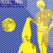 Front View : Model Man - SHOULDNT I BE DEAD BY NOW - WT Records / wt04