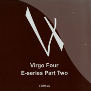 Front View : Virgo Four - THE E-SERIES PART 2 (LTD COLOURED EDITION) - Chiwax / Chiwax-V402
