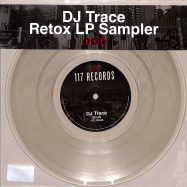 Front View : DJ Trace - RETOX LP SAMPLER (CLEAR VINYL) - 117 Recordings / 117LP004S