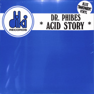 Front View : Dr Phibes - ACID STORY (BLUE COLOURED VINYL)(REMASTER) - Diki / DIKI2112BLUE
