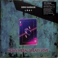 Front View : King Garbage - HEAVY METAL GREASY LOVE (LTD.ED.) (COL.LP) - Pias-Ipecac / 39151981