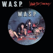 Front View : W.A.S.P. - I WANNA BE SOMEBODY (PICTURE VINYL) - Madfish / 1082171MDF