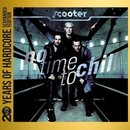 Front View : Scooter - NO TIME TO CHILL (20 Y.O.H.E.E.) (2CD) - Sheffield Tunes / 4878570