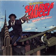 Front View : Skarra Mucci - GREATER THAN GREAT (REISSUE) (LP) - X-ray Production / 23734