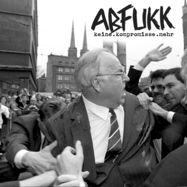 Front View : Abfukk - KEINE KOMPROMISSE MEHR (7 INCH) - Twisted Chords / 30254
