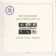 Front View : Der Expander Des Fortschritts - URKNALL - HORDE - MENSCH (LP) - Aufnahme + Widergabe / AWLP039