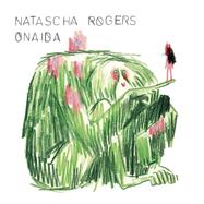 Front View : Natascha Rogers - ONAIDA (LP) - No Format / 05256451