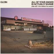 Front View : Gloin - ALL OF YOUR ANGER IS ACTUALLY SHAME (AND I BET THA (LP) - Mothland / 637609931512