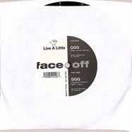 Front View : Live A Little - GGG FEAT. LATRELL JAMES (7 INCH) - Face Off / FAC-OFF001