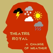 Front View : Theatre Royal - A CHANGE OF WEATHER (LP) - Spinout Nuggets / 82124