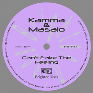 Front View : Kamma & Masalo - CANT FAKE THE FEELING - Brighter Discs / BDISCS001