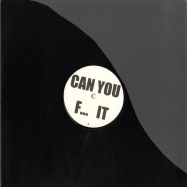 Front View : Can You F.... - CAN YOU F.../ MAD & INSANE - D012