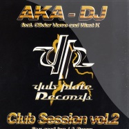 Front View : Aka DJ - CLUB SESSION VOL. 2 - Dub Plate Records / DP102