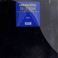 Front View : Urban Soul - GOT TO BELIEVE (MIKE SKI REMIXES) - King Street Sounds / kss1092