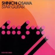 Front View : Shinichi Osawa - STAR GUITAR - Data Records / DATA206P1