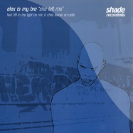 Front View : Alex Is My Bro - SHE LEFT ME - Shade Recordings / shade002