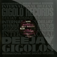 Front View : Moralez - OUR HOUSE - Gigolo Records / GIGOLO293