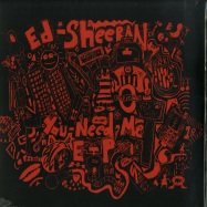 Front View : Ed Sheeran - YOU NEED ME - Gingerbread Man Records / 8470557