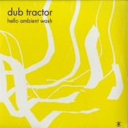 Front View : Dub Tractor - HELLO AMBIENT WASH (2LP) - Music For Dreams / ZZZV17014