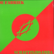 Front View : De Fabriek - SCHAFTTIJDSAMBA (LTD LP) - B.F.E. Records / BFE047 / 00133029