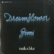 Front View : Tarika Blue - DREAM FLOWER / JIMI (7 INCH) - Dynamite Cuts / DYNAM7044
