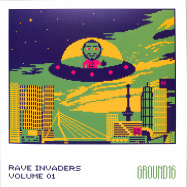 Front View : Ground16 & Nachtbraker - RAVE INVADERS VOLUME I - Lo Fidelity Music / RAIN001