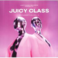 Front View : DJ Fuckoff X DJ Mell G - JUICY CLASS - Juicy Gang / JGR003