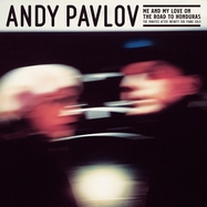 Front View : Andy Pavlov - ME AND MY LOVE ON THE ROAD TO HONDURAS (LP) - Universal / 0886936