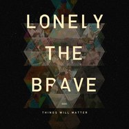 Front View : Lonely The Brave - THINGS WILL MATTER (LP) - HASSLE / HOFFLPB220