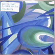 Front View : Greg Foat / Gigi Masin - DOLPHIN (LP) - Strut / 05242481