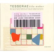 Front View : Tilo Weber - TESSERAE (FEAT. PETTER ELDH & ELIAS STEMESEDER) (CD) - We Jazz / WJCD53