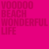 Front View : Voodoo Beach - WONDERFUL LIFE (LP) - Crazysane Records / 30331