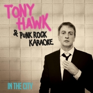 Front View : Tony Hawk & Punk Rock Karaoke - IN THE CITY RED (7 INCH) - Cleopatra Records / 889466416149