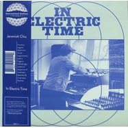 Front View : Jeremiah Chiu - IN ELECTRIC TIME (LP) - International Anthem / IAR074LP / 05256331