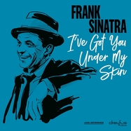 Front View : Frank Sinatra - I VE GOT YOU UNDER MY SKIN (LP) - BMG Rights Mgmt GmbH / 3848381