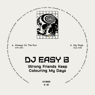 Front View : Easy - B - WRONG FRIENDS KEEP COLOURING MY DAYS - Double Cross / XX005